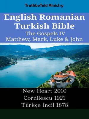 cover image of English Romanian Turkish Bible--The Gospels IV--Matthew, Mark, Luke & John